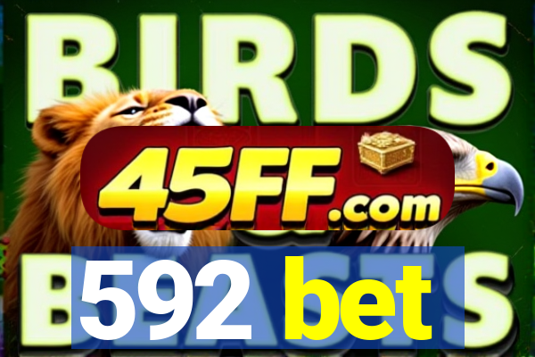 592 bet